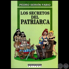 LOS SECRETOS DEL PATRIARCA - Autor: PEDRO SERVN FABIO - Ao 2012